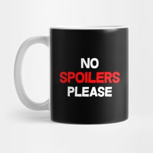 No Spoilers Please Mug